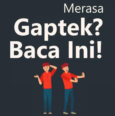 Meninggalkan Alasan “Gaptek”, Memulai Langkah Menuju Dunia Digital